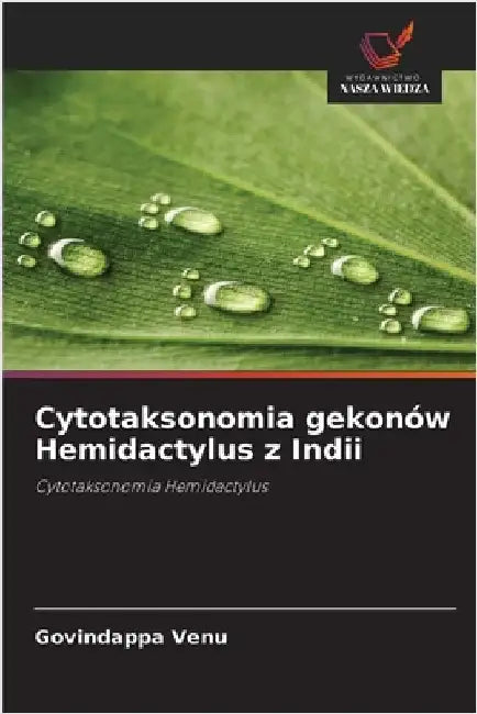 Cytotaksonomia gekonów Hemidactylus z Indii by Govindappa Venu