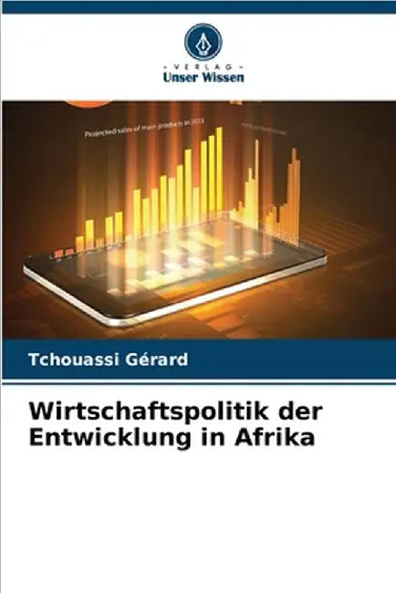 Wirtschaftspolitik der Entwicklung in Afrika by Gérard, Tchouassi