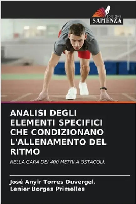 Analisi Degli Elementi Specifici Che Condizionano l'Allenamento del Ritmo by José Anyir Torres Duvergel