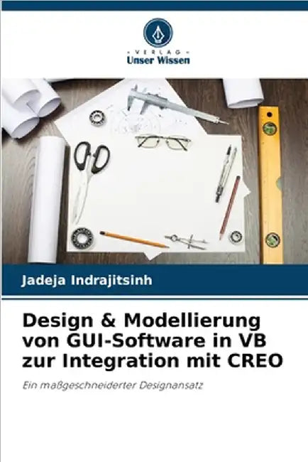 Design & Modellierung von GUI-Software in VB zur Integration mit CREO by Jadeja Indrajitsinh