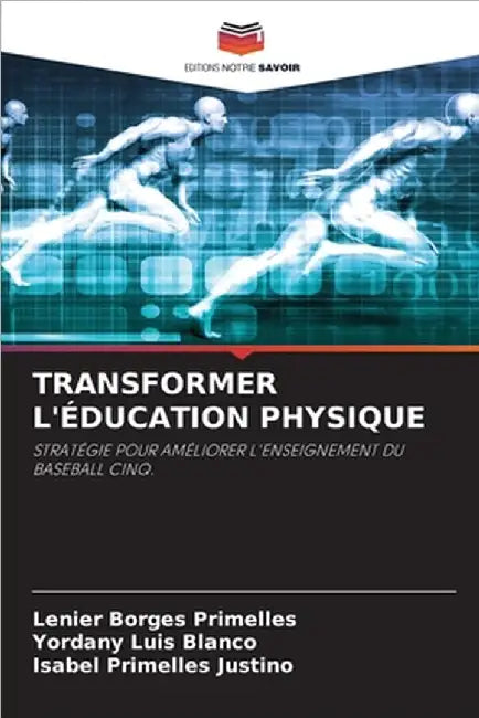 Transformer l'Éducation Physique by Lenier Borges Primelles