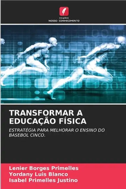Transformar a Educação Física by Lenier Borges Primelles