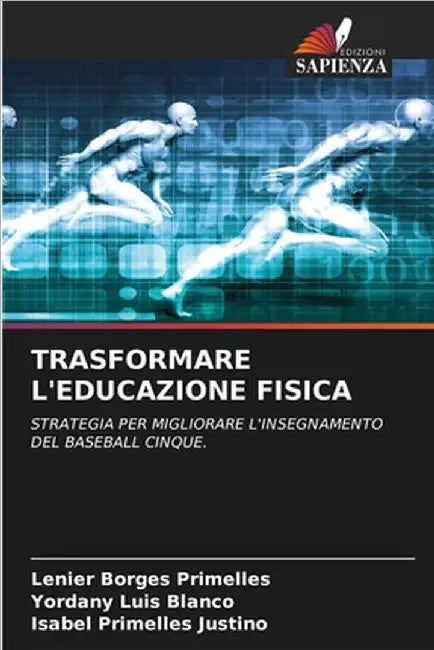 Trasformare l'Educazione Fisica by Lenier Borges Primelles