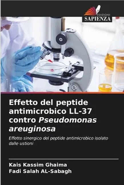 Effetto del peptide antimicrobico LL-37 contro Pseudomonas areuginosa by Kais Kassim Ghaima