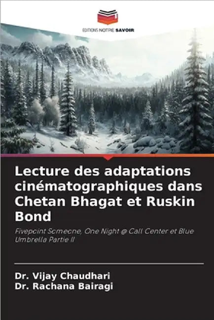 Lecture des adaptations cinématographiques dans Chetan Bhagat et Ruskin Bond by Chaudhari, Vijay
