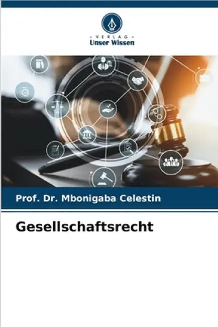 Gesellschaftsrecht by Celestin, Prof Mbonigaba