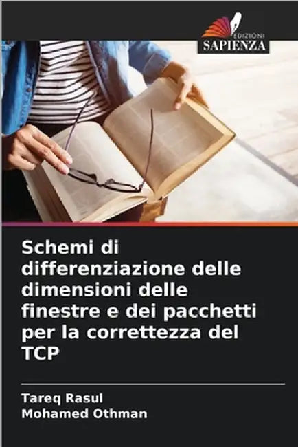 Schemi di differenziazione delle dimensioni delle finestre e dei pacchetti per la correttezza del TCP by Tareq Rasul
