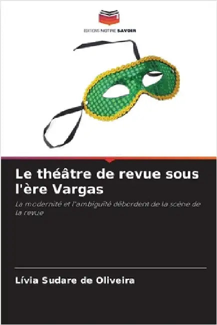 Le théâtre de revue sous l'ère Vargas by Lívia Sudare de Oliveira