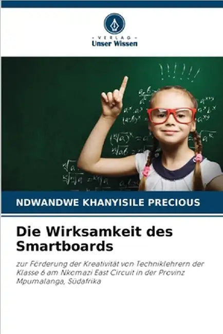 Die Wirksamkeit des Smartboards by Precious, Ndwandwe Khanyisile