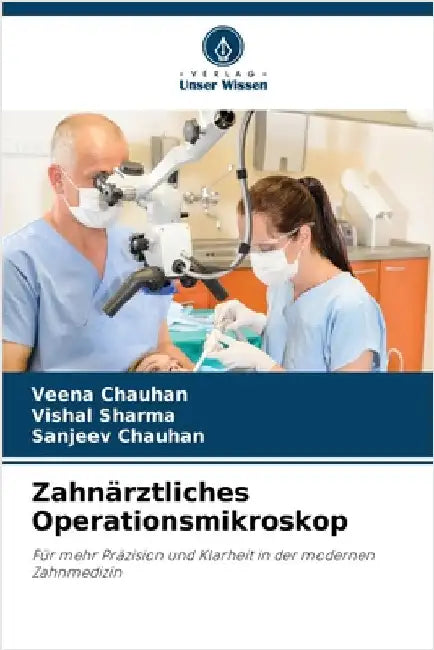 Zahnärztliches Operationsmikroskop by Chauhan, Veena