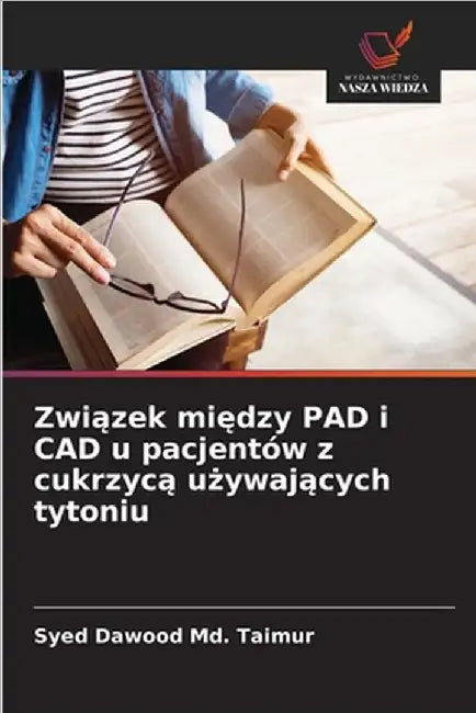 Związek między PAD i CAD u pacjentów z cukrzycą używających tytoniu by Syed Dawood MD Taimur