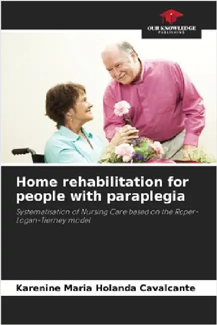 Home rehabilitation for people with paraplegia by Karenine Maria Holanda Cavalcante