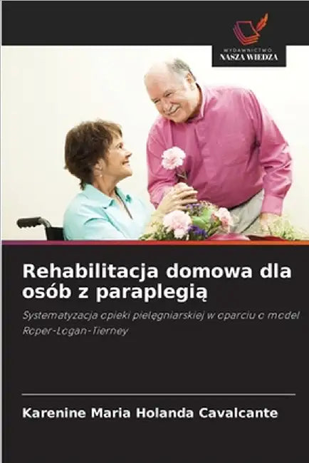 Rehabilitacja domowa dla osób z paraplegią by Karenine Maria Holanda Cavalcante