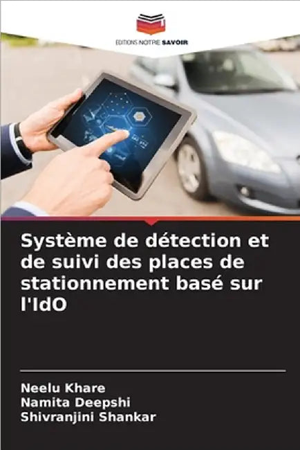 Système de détection et de suivi des places de stationnement basé sur l'IdO by Neelu Khare