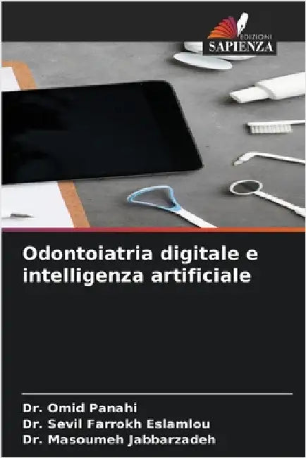 Odontoiatria digitale e intelligenza artificiale by Omid Panahi