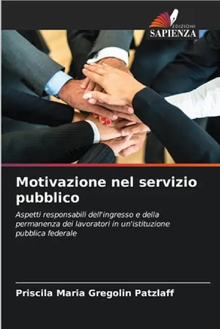 Motivazione nel servizio pubblico by Priscila Maria Gregolin Patzlaff