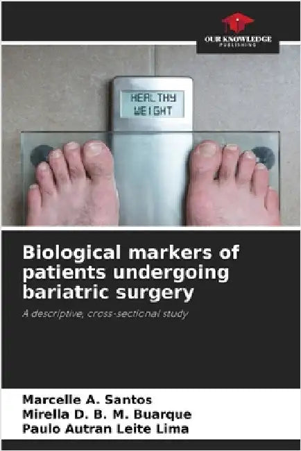 Biological markers of patients undergoing bariatric surgery by Santos, Marcelle A.