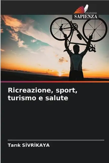 Ricreazione, sport, turismo e salute by Tarık Sİvrİkaya