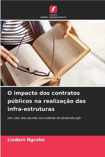 O impacto dos contratos públicos na realização das infra-estruturas by Lindani Ngcobo