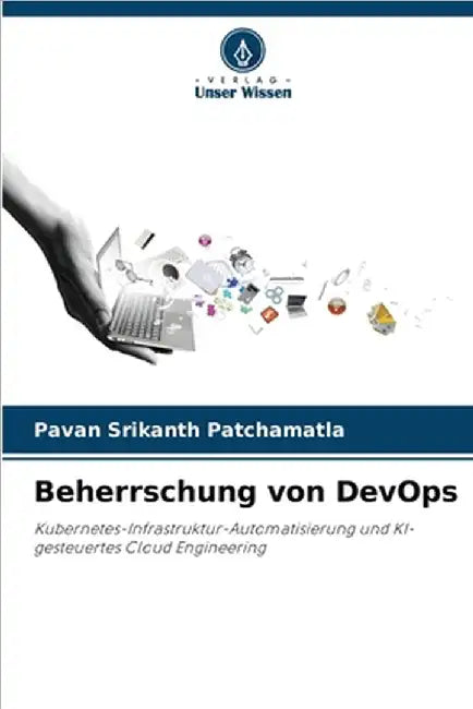 Beherrschung von DevOps by Pavan Srikanth Patchamatla