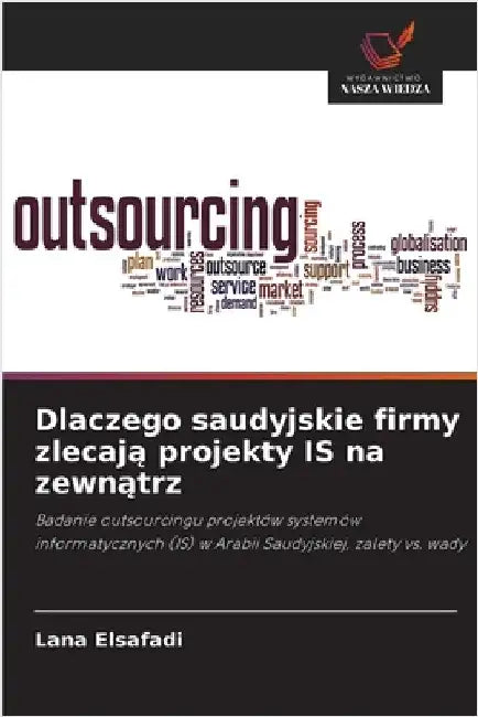 Dlaczego saudyjskie firmy zlecają projekty IS na zewnątrz by Lana Elsafadi