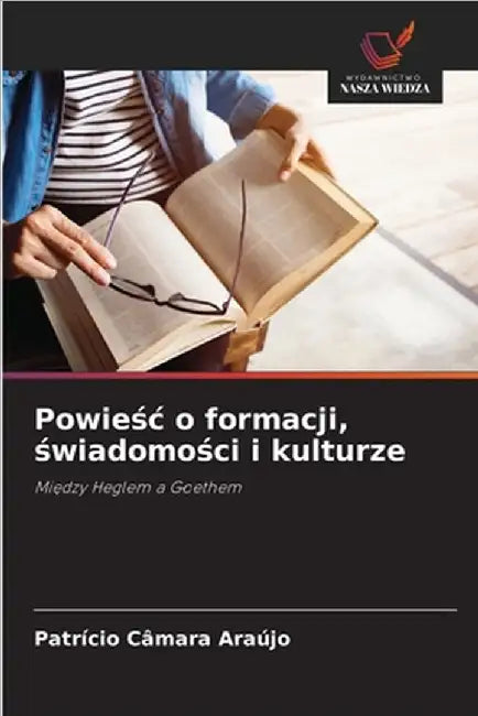 Powieśc o formacji, świadomości i kulturze by Patrício Câmara Araújo