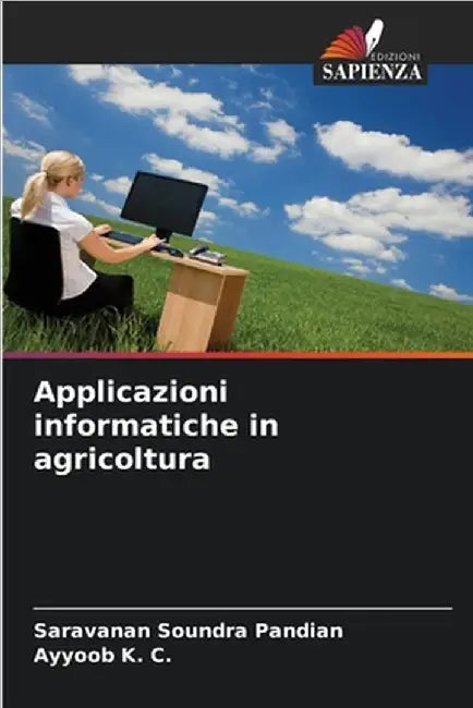 Applicazioni informatiche in agricoltura by Saravanan Soundra Pandian