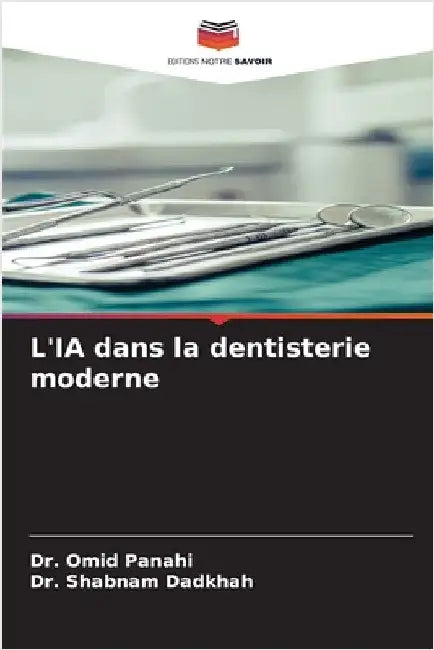 L'IA dans la dentisterie moderne by Omid Panahi