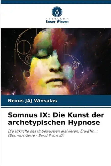 Somnus IX: Die Kunst der archetypischen Hypnose by Winsalas, Nexus Jaj