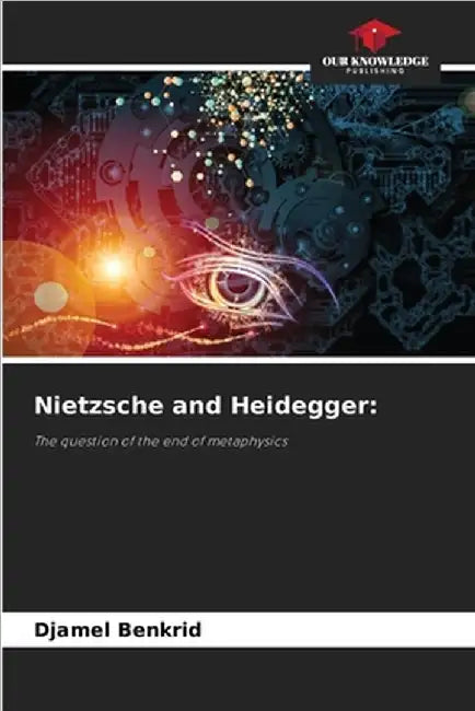 Nietzsche and Heidegger by Benkrid, Djamel