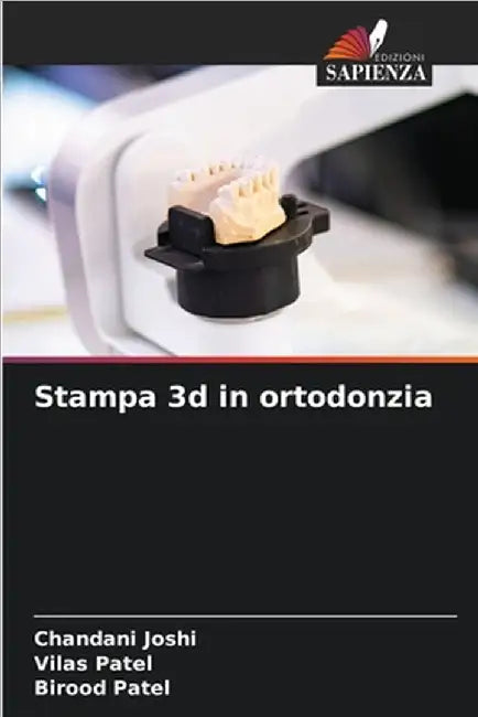 Stampa 3d in ortodonzia by Chandani Joshi