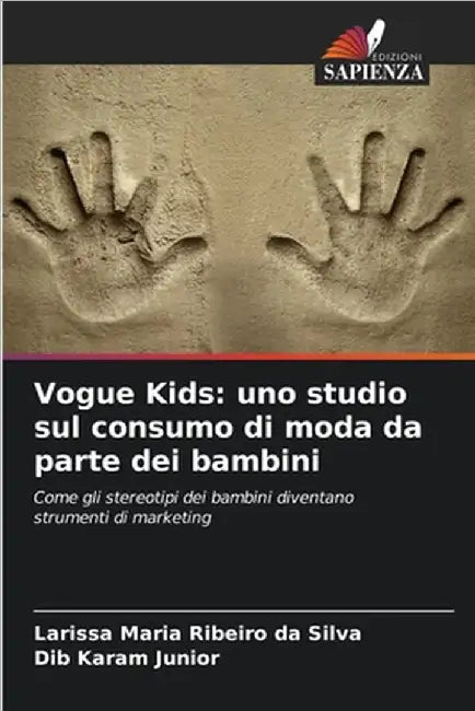 Vogue Kids: uno studio sul consumo di moda da parte dei bambini by Larissa Maria Ribeiro Da Silva