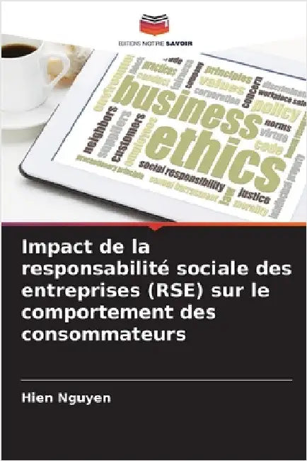 Impact de la responsabilité sociale des entreprises (RSE) sur le comportement des consommateurs by Hien Nguyen