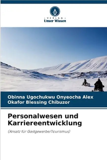 Personalwesen und Karriereentwicklung by Obinna Ugochukwu Onyeocha Alex