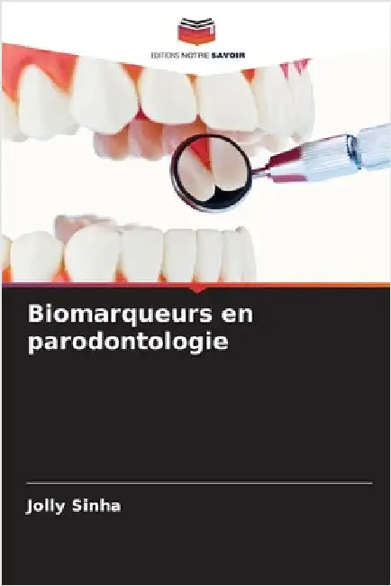 Biomarqueurs en parodontologie by Jolly Sinha