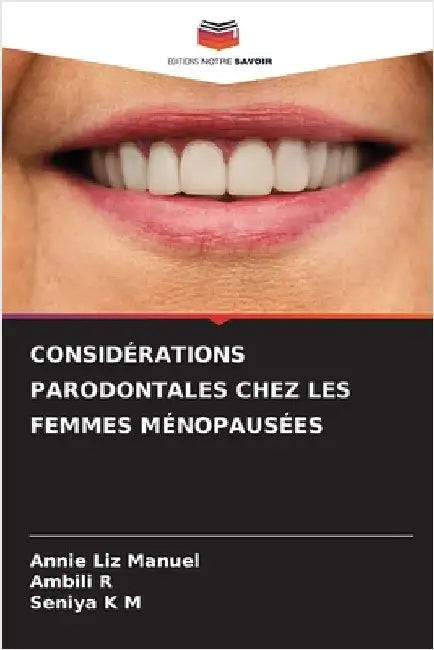 Considérations Parodontales Chez Les Femmes Ménopausées by Annie Liz Manuel