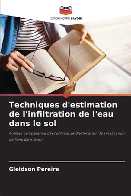 Techniques d'estimation de l'infiltration de l'eau dans le sol by Pereira, Gleidson