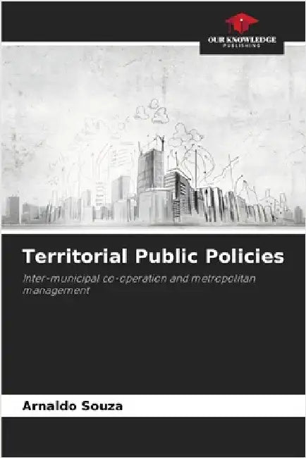 Territorial Public Policies by Souza, Arnaldo