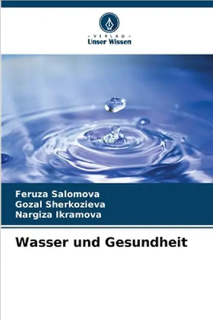 Wasser und Gesundheit by Salomova, Feruza