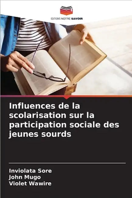 Influences de la scolarisation sur la participation sociale des jeunes sourds by Sore, Inviolata