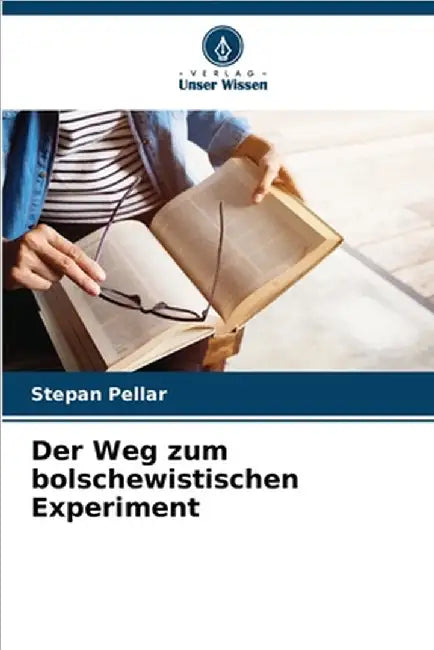 Der Weg zum bolschewistischen Experiment by Stepan Pellar