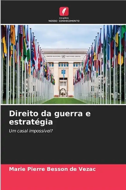 Direito da guerra e estratégia by Besson de Vezac, Marie Pierre