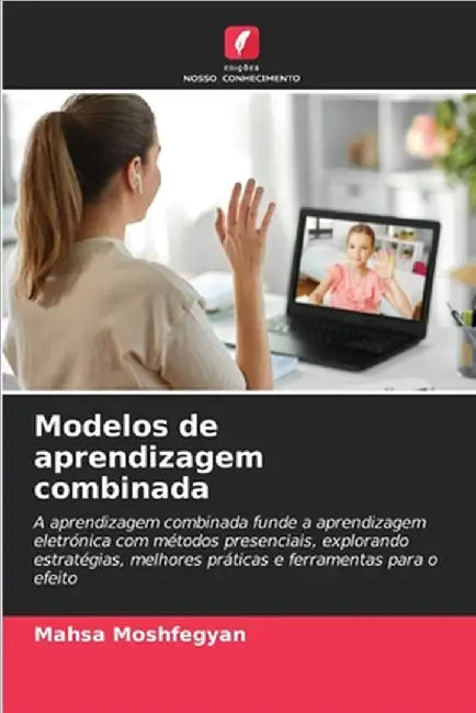 Modelos de aprendizagem combinada by Mahsa Moshfegyan