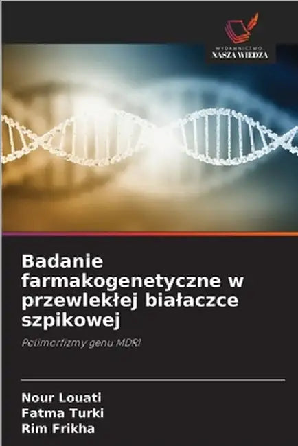 Badanie farmakogenetyczne w przewleklej bialaczce szpikowej by Nour Louati