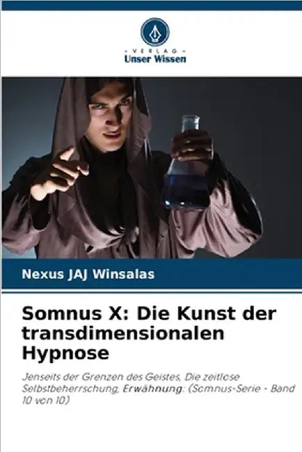 Somnus X: Die Kunst der transdimensionalen Hypnose by Nexus Jaj Winsalas