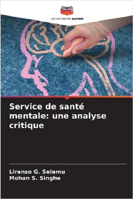 Service de santé mentale: une analyse critique by Selamu, Liranso G.