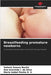 Breastfeeding premature newborns by Valéria Soares Bechir