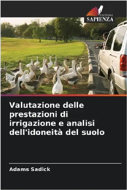 Valutazione delle prestazioni di irrigazione e analisi dell'idoneità del suolo by Adams Sadick