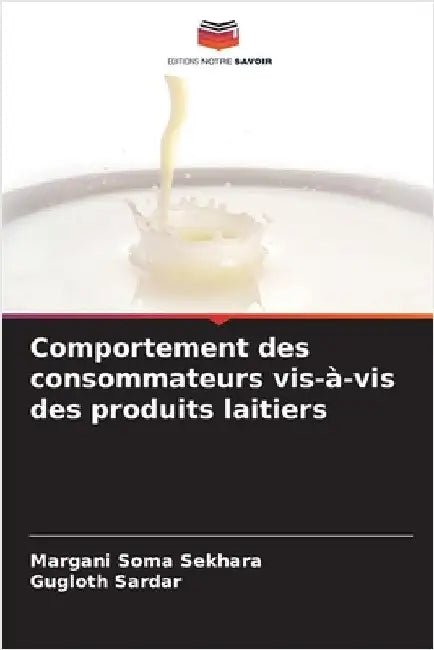 Comportement des consommateurs vis-à-vis des produits laitiers by Sekhara, Margani Soma