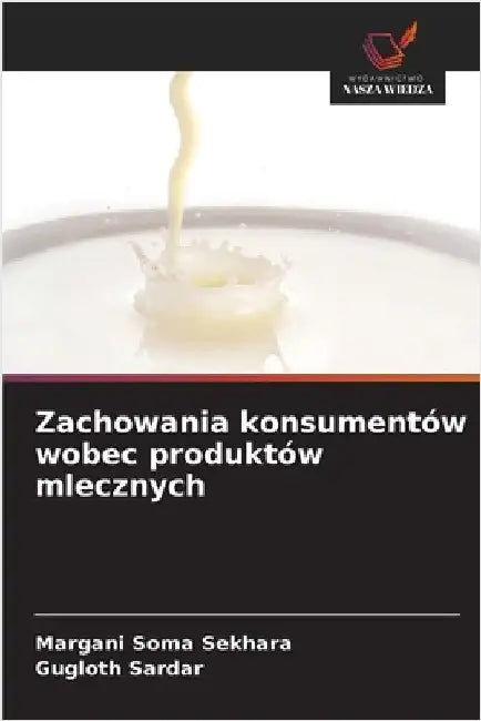 Zachowania konsumentów wobec produktów mlecznych by Sekhara, Margani Soma